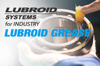 LUBROID SYSTEMS for INDUSTRY. LUBROID GREASE