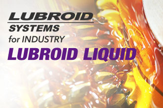LUBROID SYSTEMS for INDUSTRY. LUBROID LIQUID